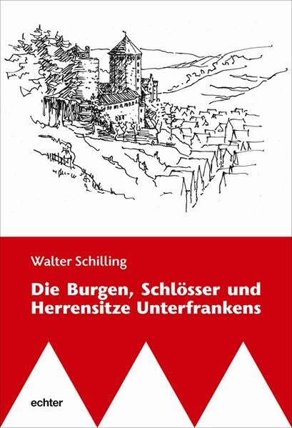 Die Burgen, Schlösser und Herrensitze Unterfrankens Politics & History