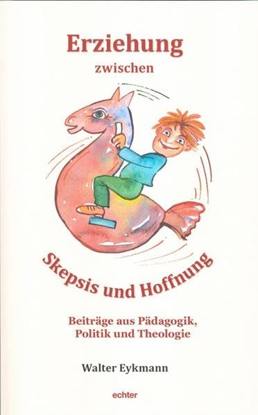 Erziehung zwischen Skepsis und Hoffnung Books