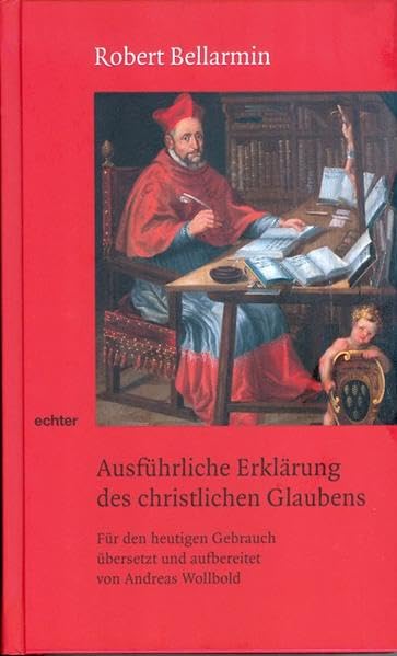 Ausführliche Erklärung des christlichen Glaubens Religion & Esotericism