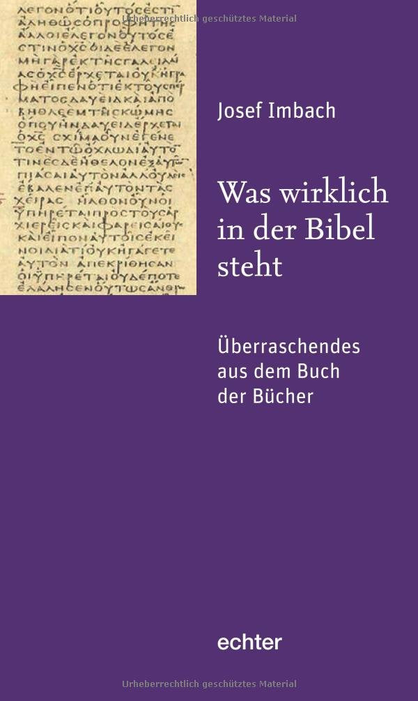 Was wirklich in der Bibel steht: Überraschendes aus dem Buch der Bücher Religion & Esotericism