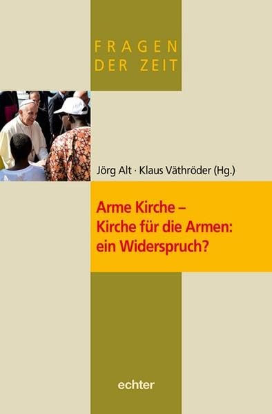 Arme Kirche - Kirche für die Armen: ein Widerspruch? Books