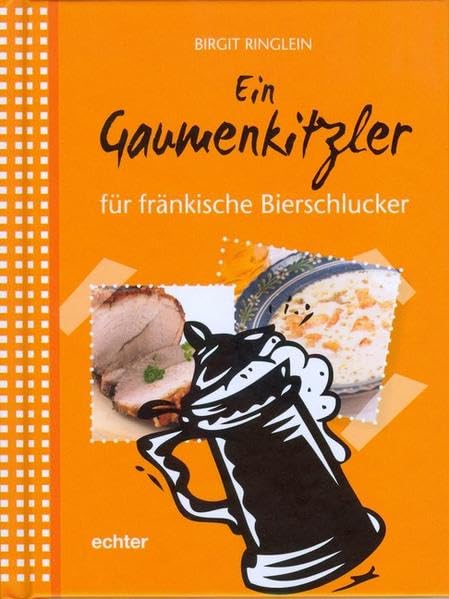 Ein Gaumenkitzler für fränkische Bierschlucker book