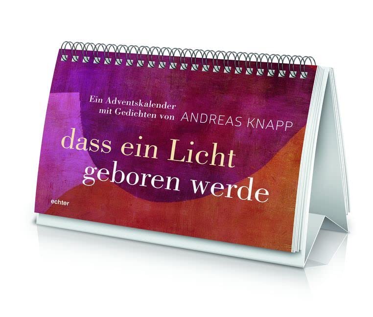 dass ein licht geboren werde: Ein Adventskalender mit Gedichten von Andreas Knapp Poetry