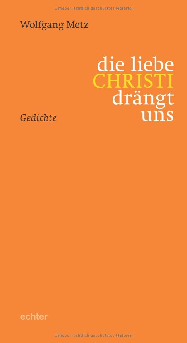 die liebe CHRISTI drängt uns: gedichte Poetry