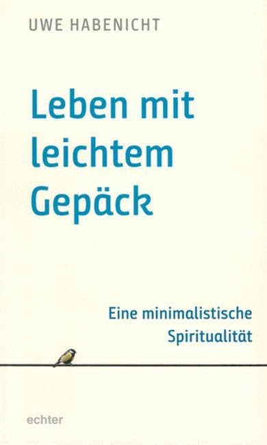 Leben mit leichtem Gepäck Religion & Esotericism