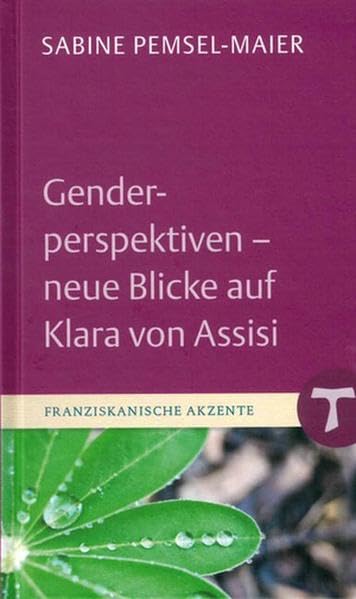 Genderperspektiven - neue Blicke auf Klara von Assisi book