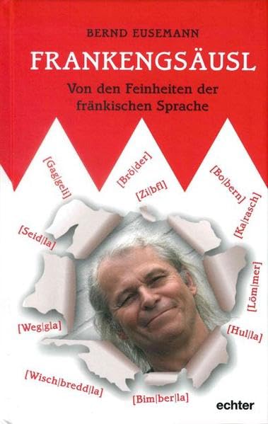 Frankengsäusl: Auf den Spuren fränkischer Sprachkunst Humour & Satire