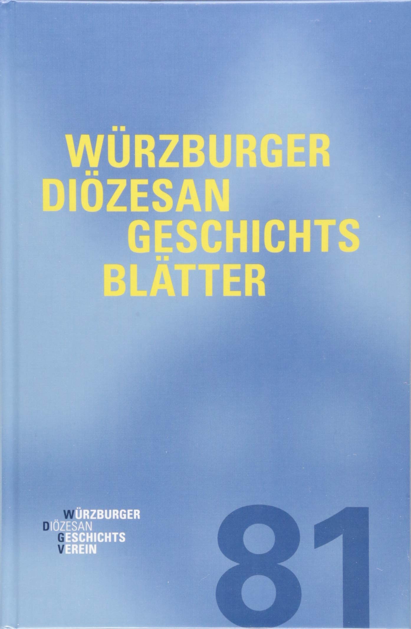 Würzburger Diözesangeschichtsblätter 81 (2018) Politics & History