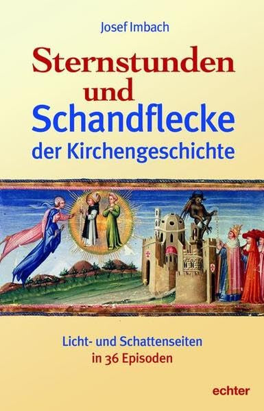 Sternstunden und Schandflecke der Kirchengeschichte Philosophy