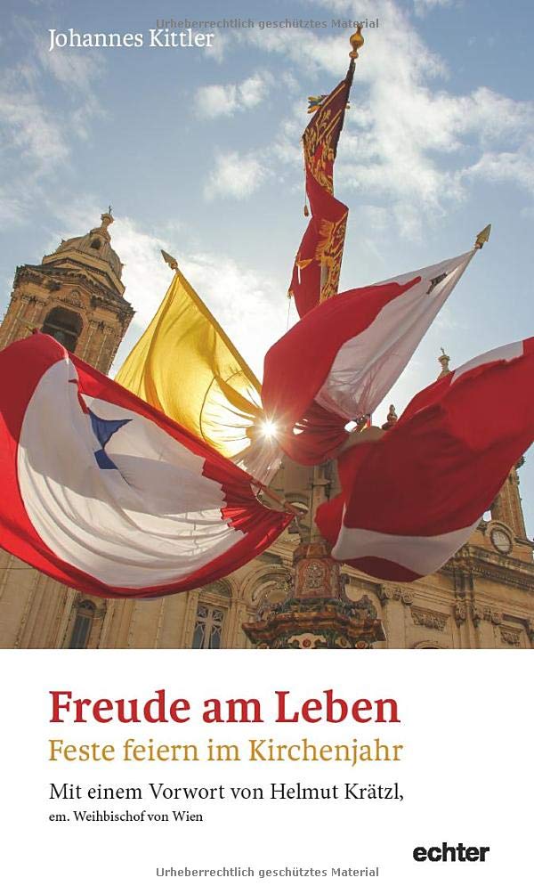 Freude am Leben: Feste feiern im Kirchenjahr Religion & Esotericism