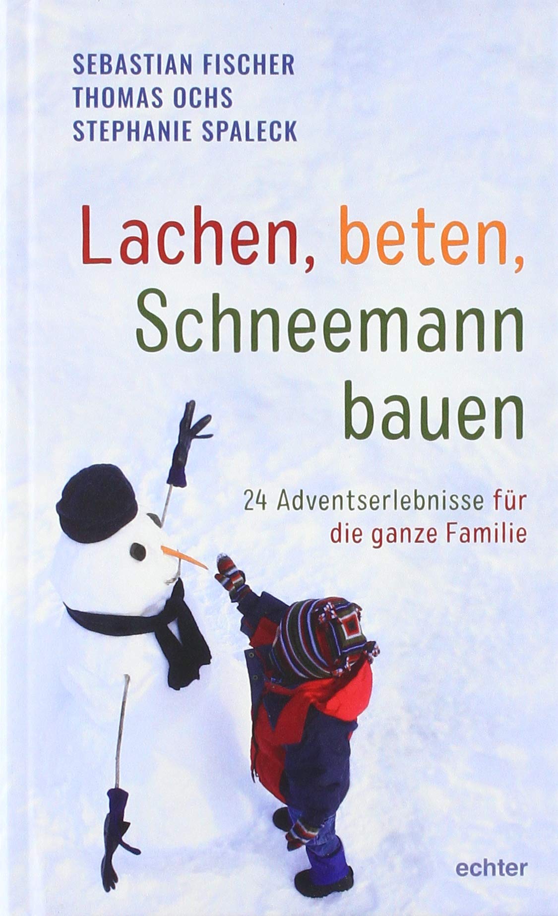 Lachen, beten, Schneemann bauen Religion & Esotericism