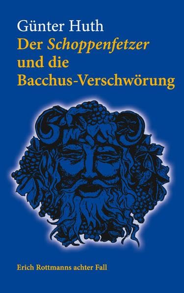 Der Schoppenfetzer und die Bacchus-Verschwörung: Erich Rottmann achter Fall Contemporary literature