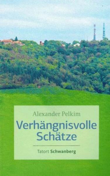 Verhängnisvolle Schätze: Tatort Schwanberg book