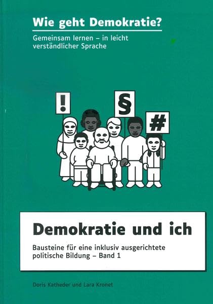 Demokratie und ich: Bausteine für eine inklusiv ausgerichtete politische Bildung (Wie geht Demokratie?) Philosophy