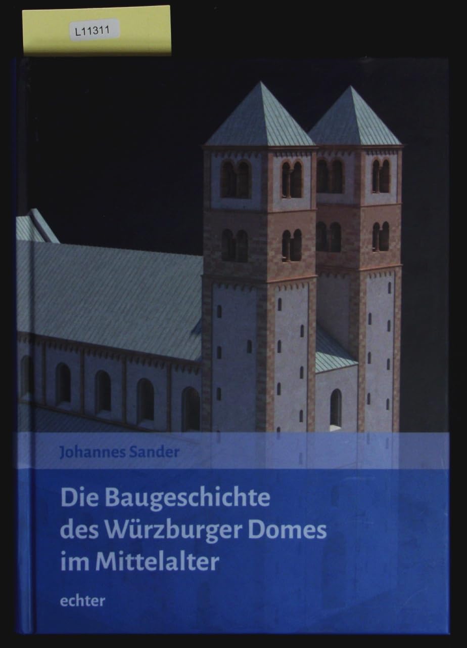 Die Baugeschichte des Würzburger Doms im Mittelalter book