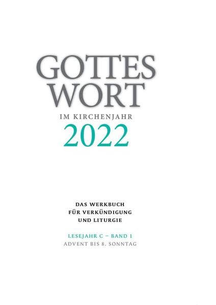 Gottes Wort im Kirchenjahr: 2022. Lesejahr C - Band 1: Advent bis 6. Sonntag Religion & Esotericism