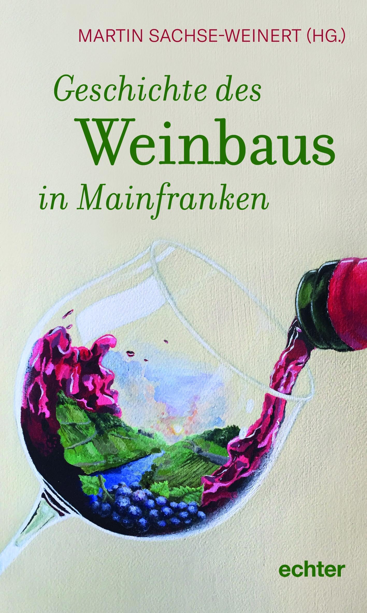 Geschichte des Weinbaus in Mainfranken Natural Sciences