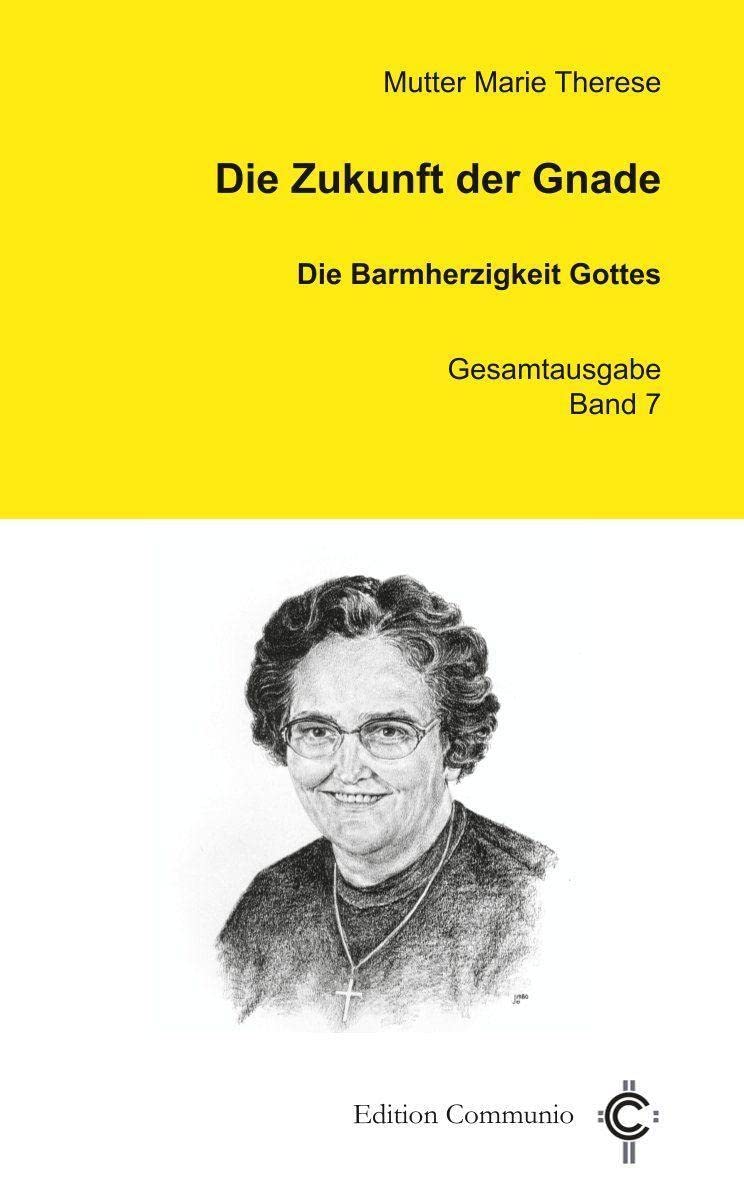 Die Zukunft der Gnade: Gesamte Schriften Band 7 (Edition Communio) Religion & Esotericism