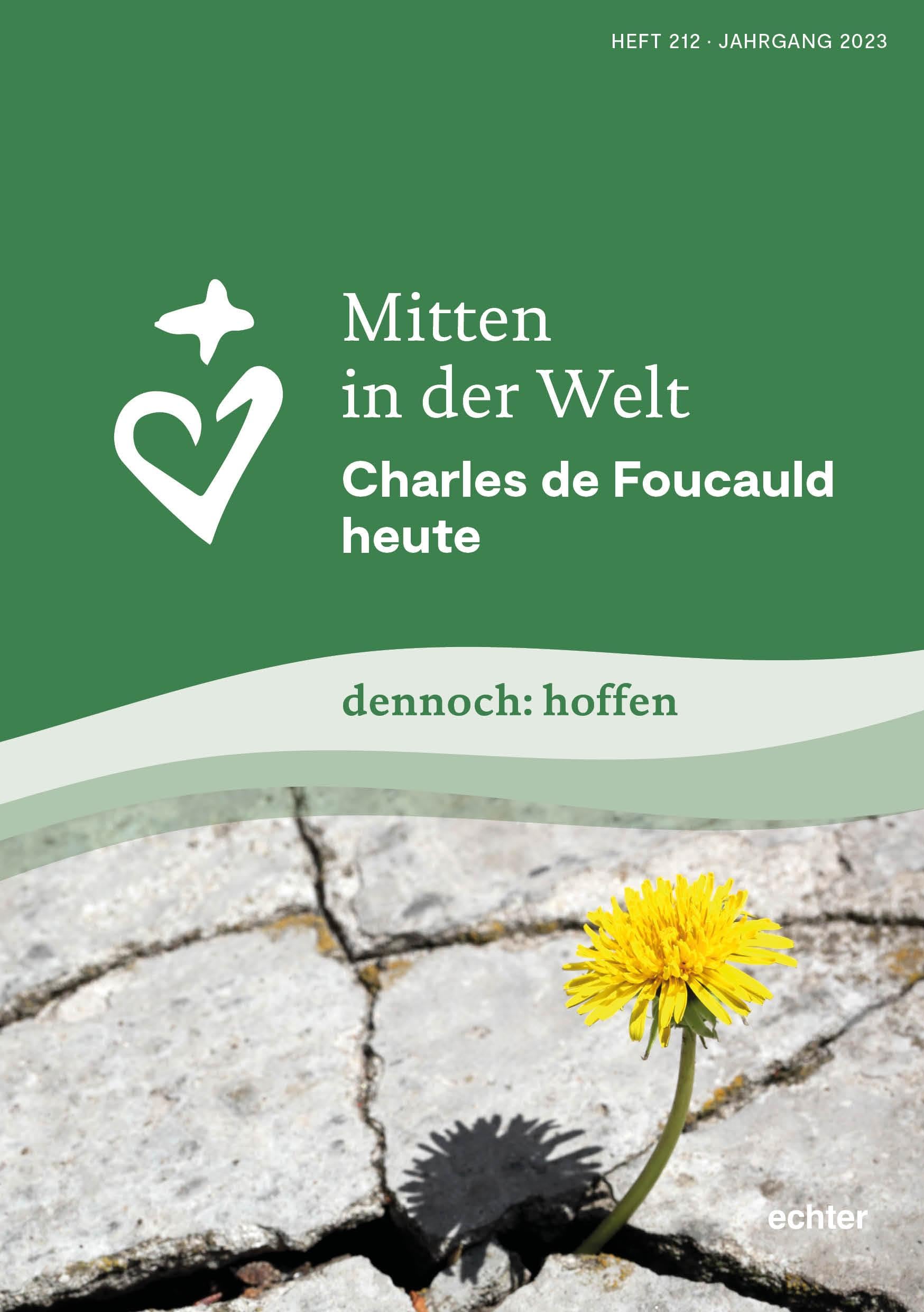 Mitten in der Welt: Charles de Foucauld heute dennoch: hoffen Religion & Esotericism