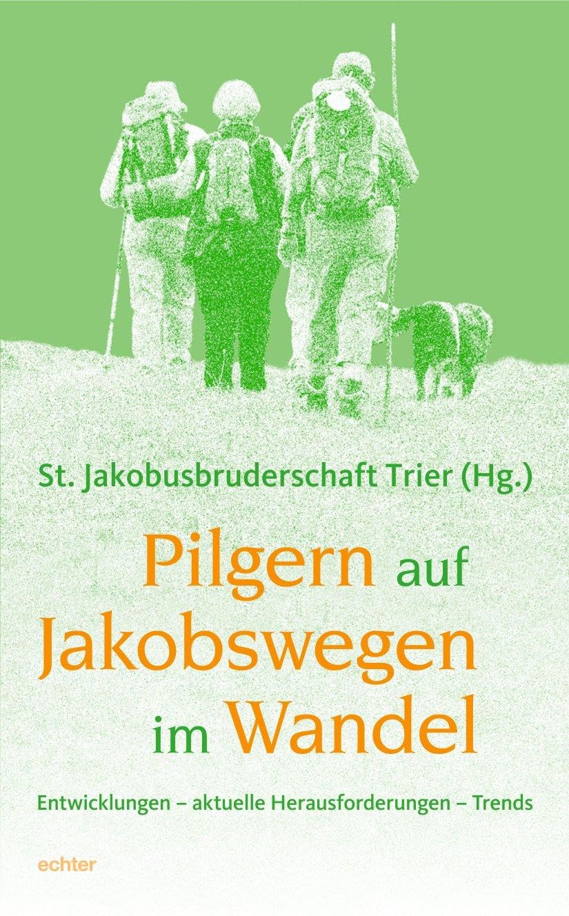 Pilgern auf Jakobswegen im Wandel book