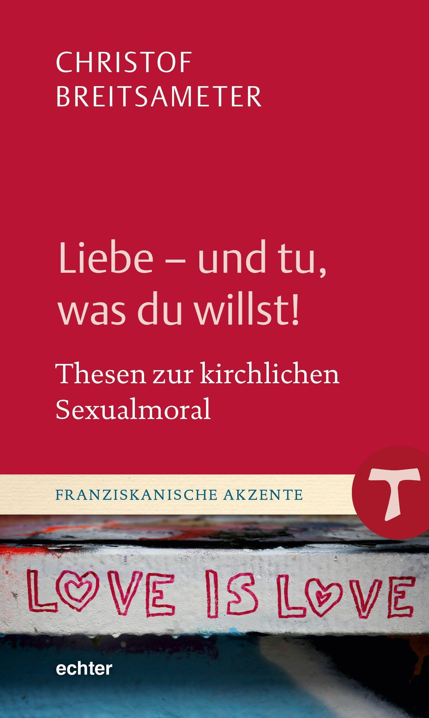 Liebe - und tu, was du willst! Religion & Esotericism