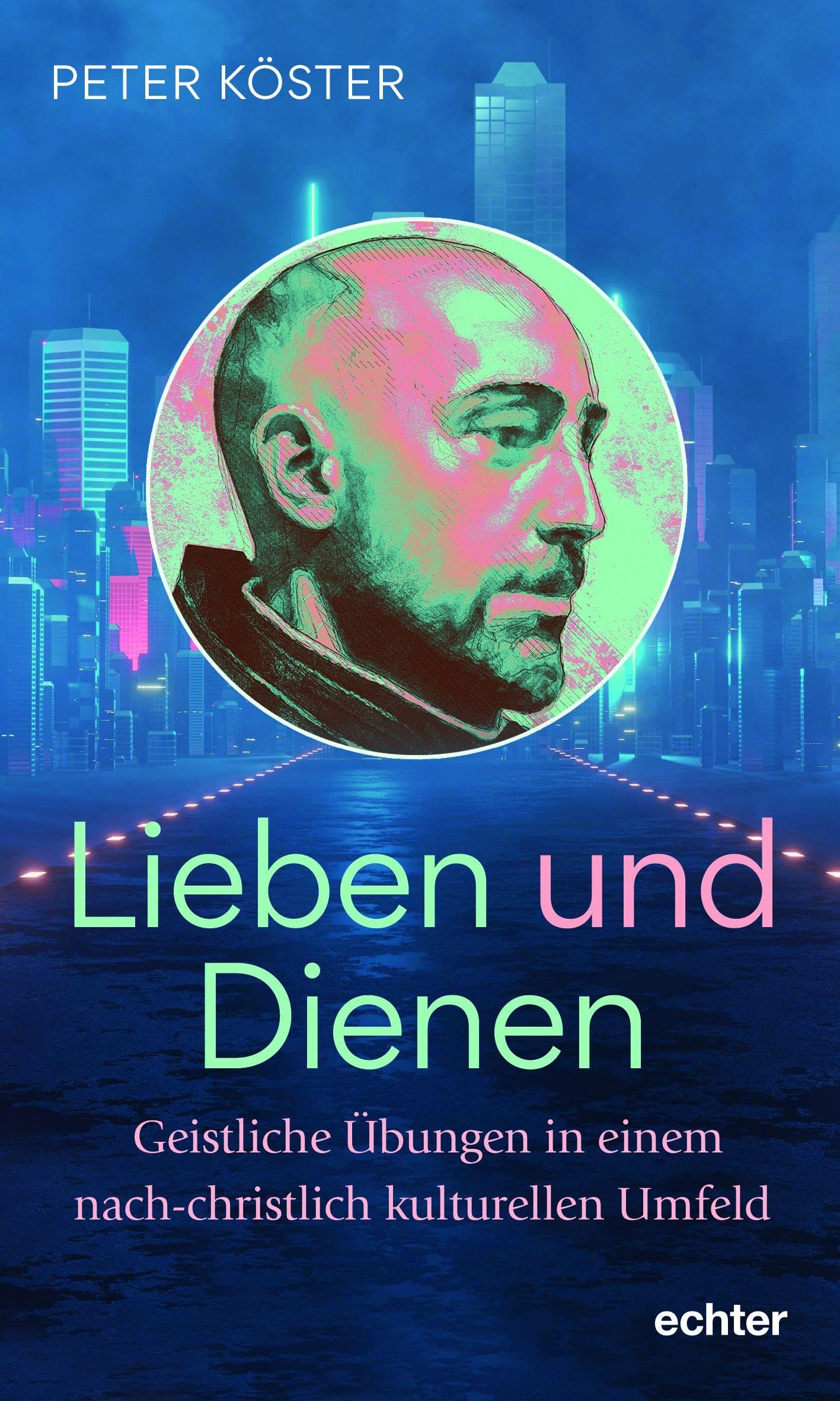 Lieben und Dienen Religion & Esotericism