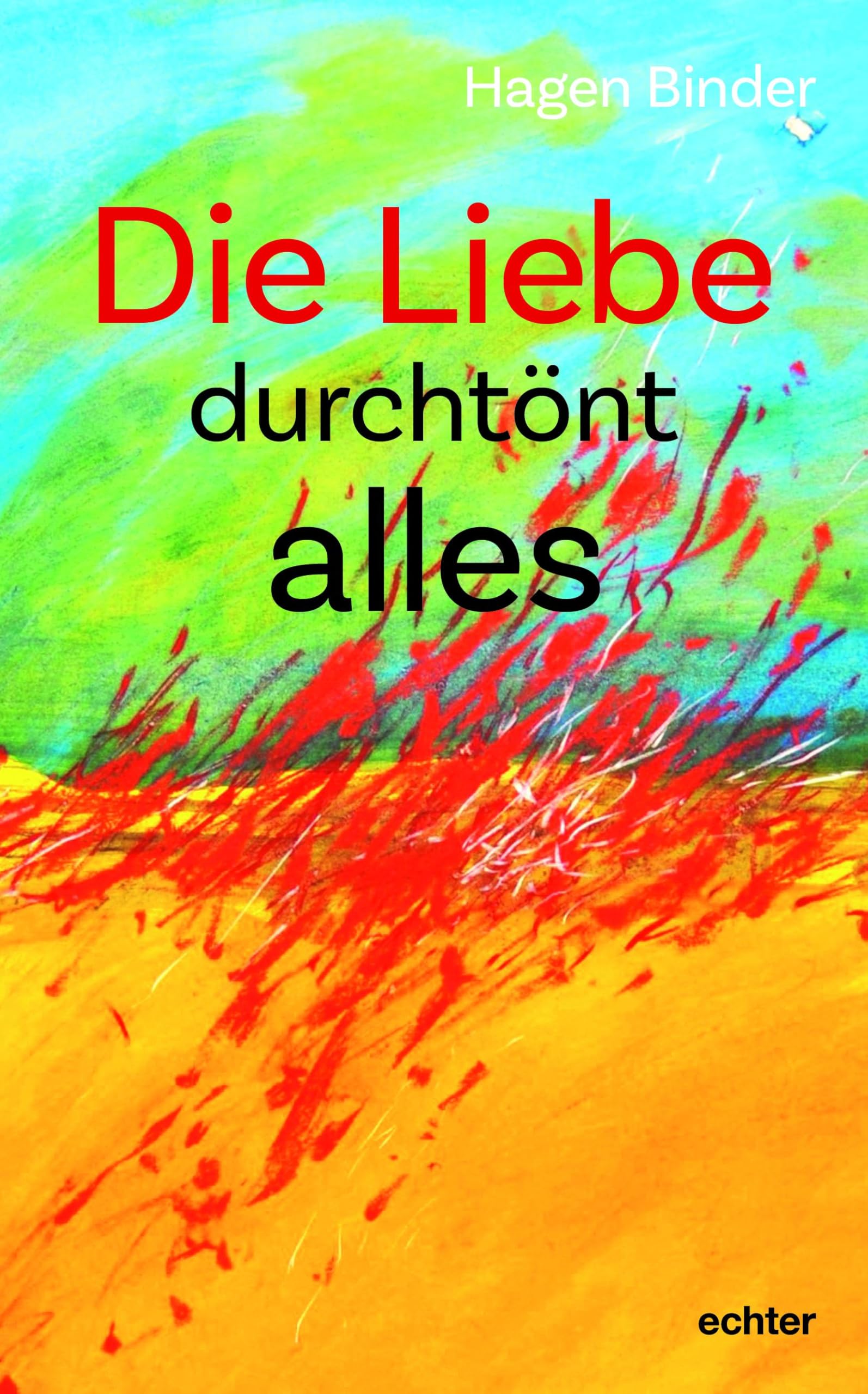 Die Liebe durchtönt alles Religion & Esotericism