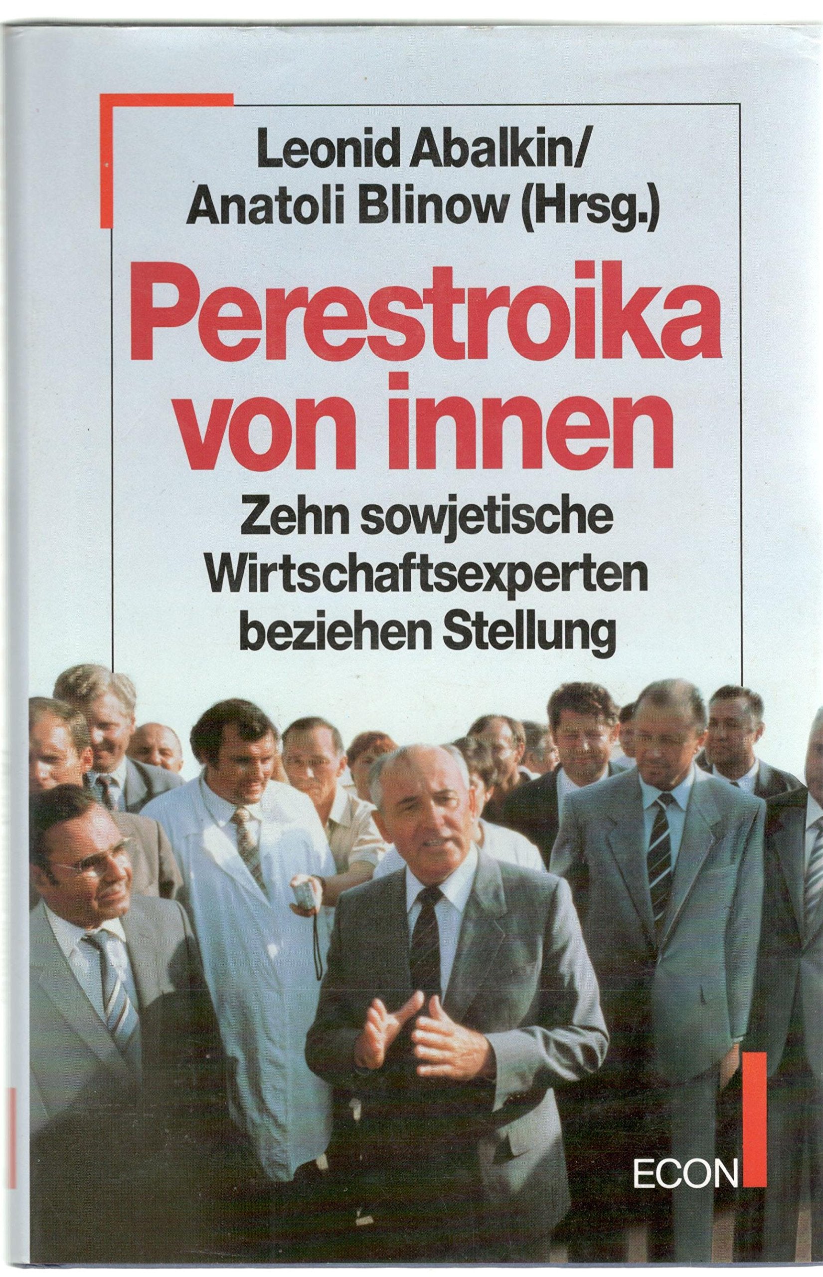 Perestroika von innen. Neun sowjetische Wirtschaftsexperten beziehen Stellung Books