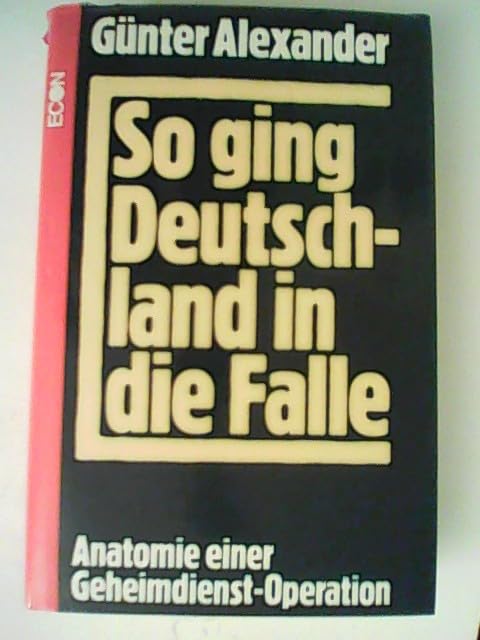 So ging Deutschland in die Falle. Anatomie einer Geheimdienst- Operation Medicine