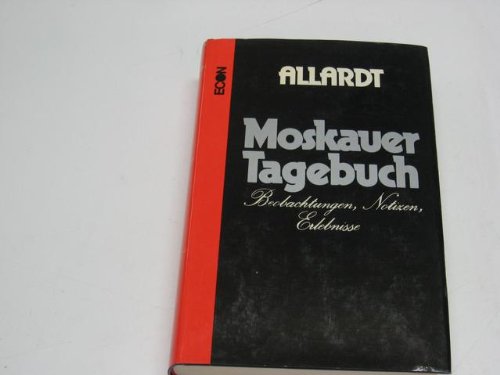 Moskauer Tagebuch. Beobachtungen, Notizen, Ergebnisse Memories