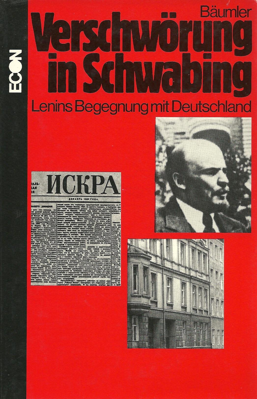 Verschwörung in Schwabing. Lenins Begegnung mit Deutschland Memories