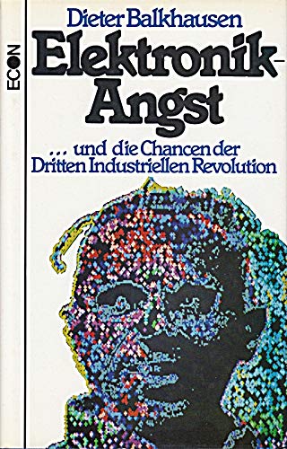 Elektronik - Angst. Und die Chancen der dritten industriellen Revolution Business & Technology