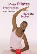 Mein Pilates-Programm: Fit und schön mit Barbara Becker Books