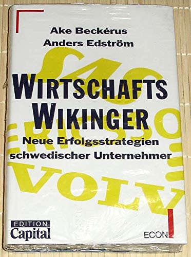 Wirtschafts-Wikinger. Neue Erfolgsstrategien schwedischer Unternehmer Business & Technology