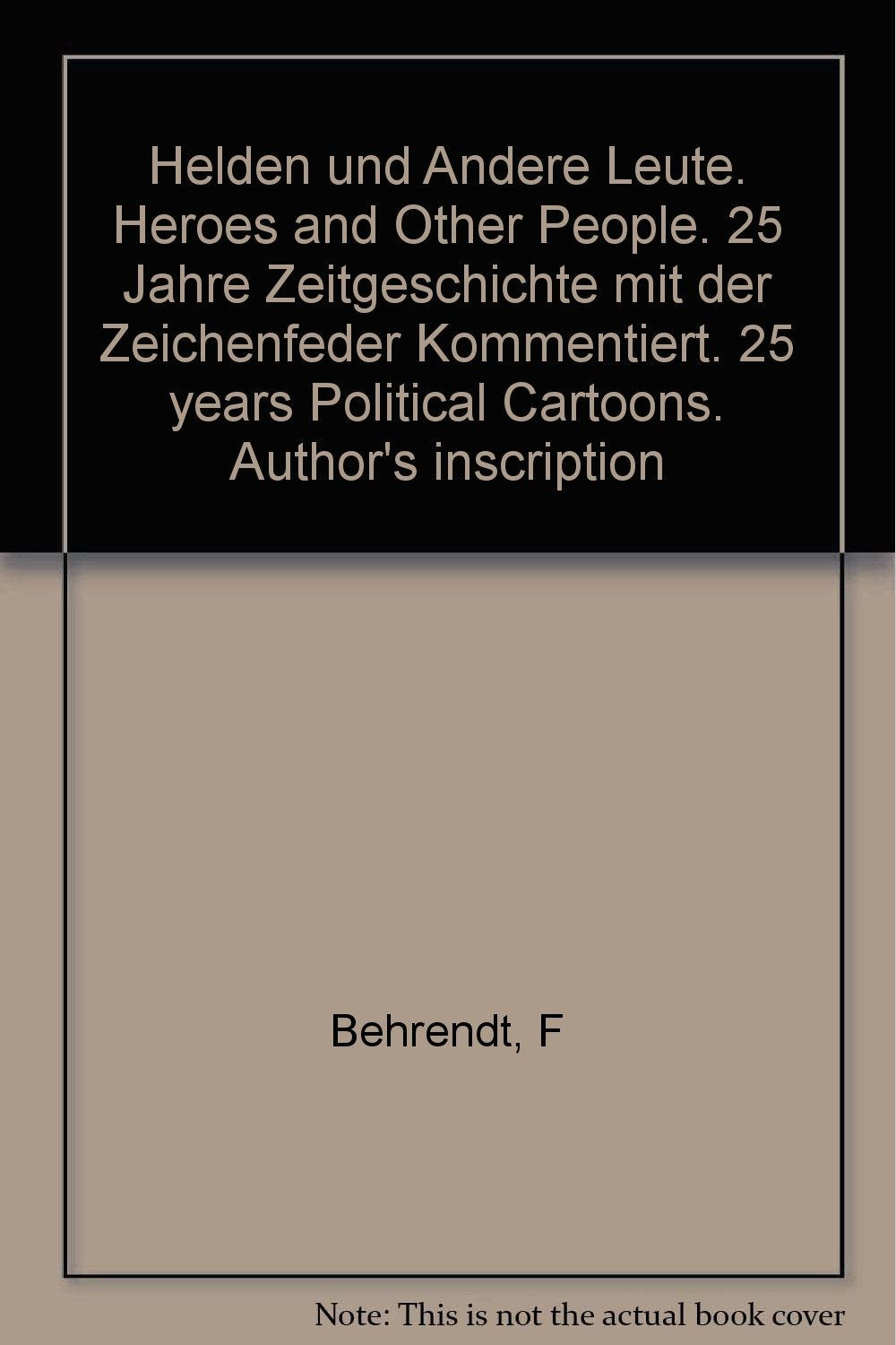 Helden und andere Leute. 185 Karikaturen. ( Englisch / Deutsch) Books