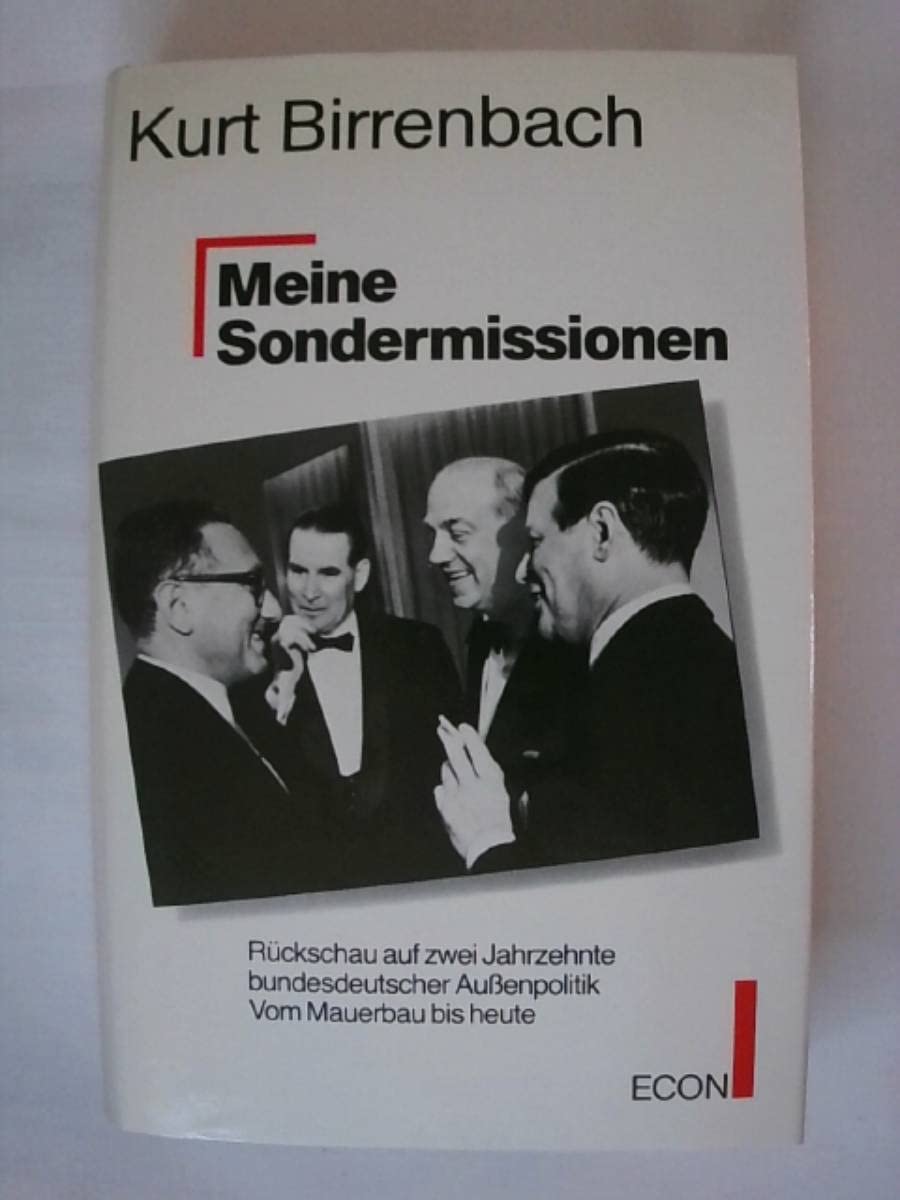 Meine Sondermissionen - Rückschau auf zwei Jahrzehnte bundesdeutscher Außenpolitik vom Mauerbau bis heute Politics & History