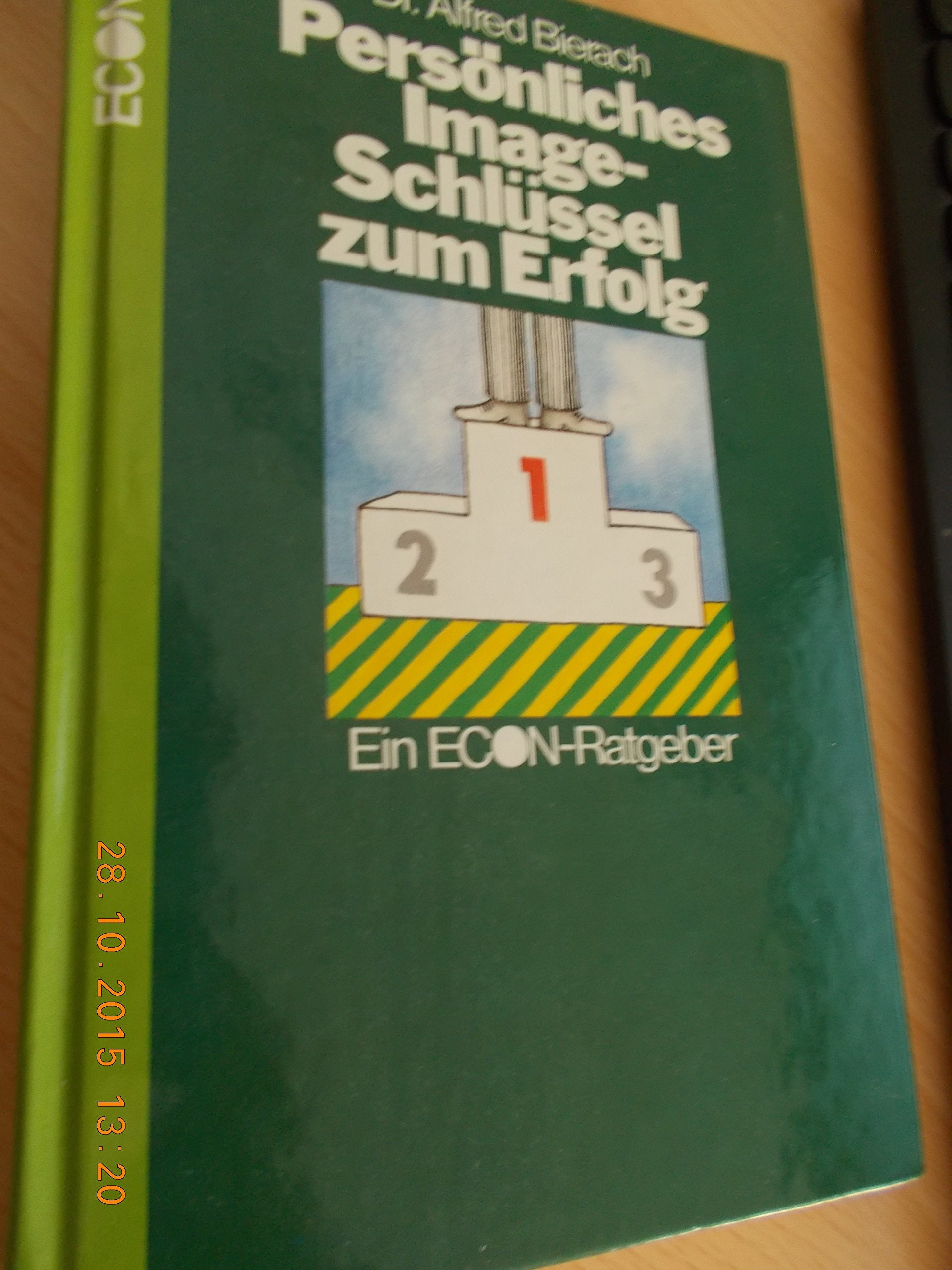 Persönliches Image, Schlüssel zum Erfolg. Ein ECON- Ratgeber Books