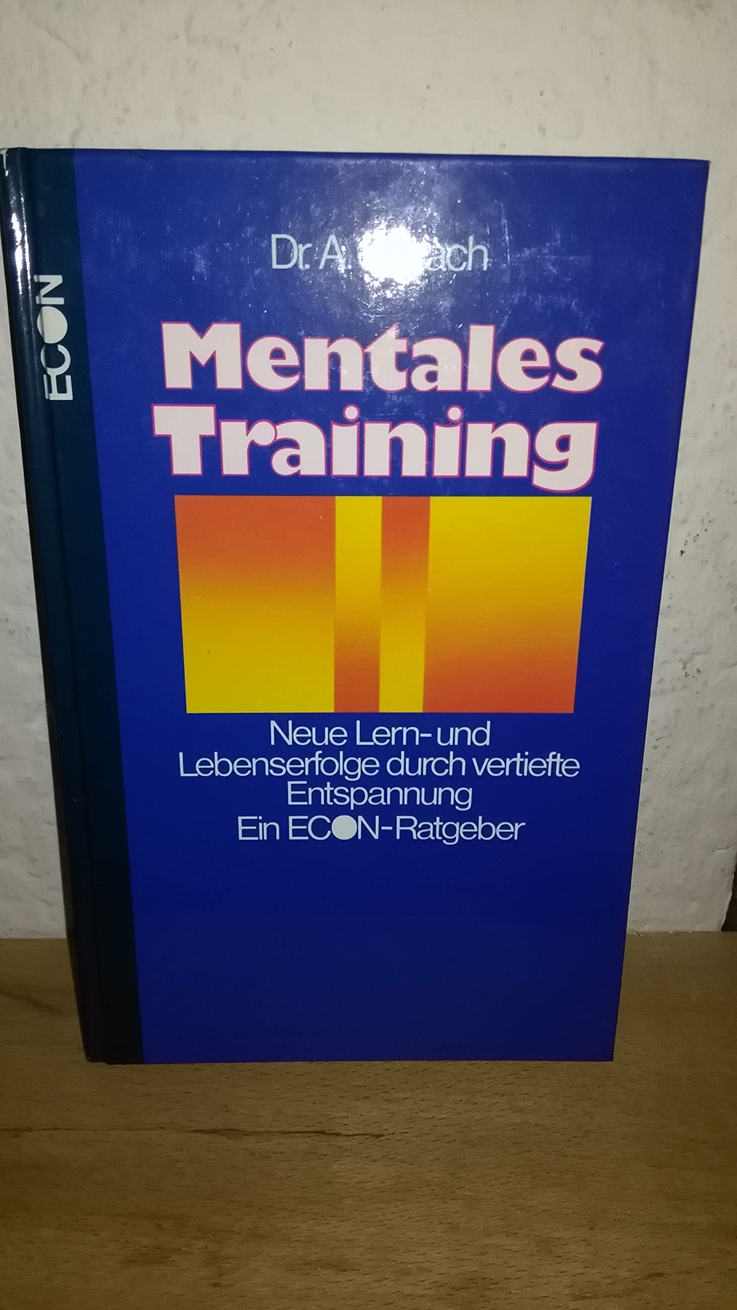 Mentales Training. Neue Lern- und Lebenserfolge durch vertiefte Entspannung Psychology