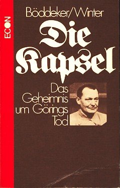 Die Kapsel. Das Geheimnis um Görings Tod Politics & History