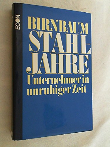 Stahljahre. Unternehmer in unruhiger Zeit Books