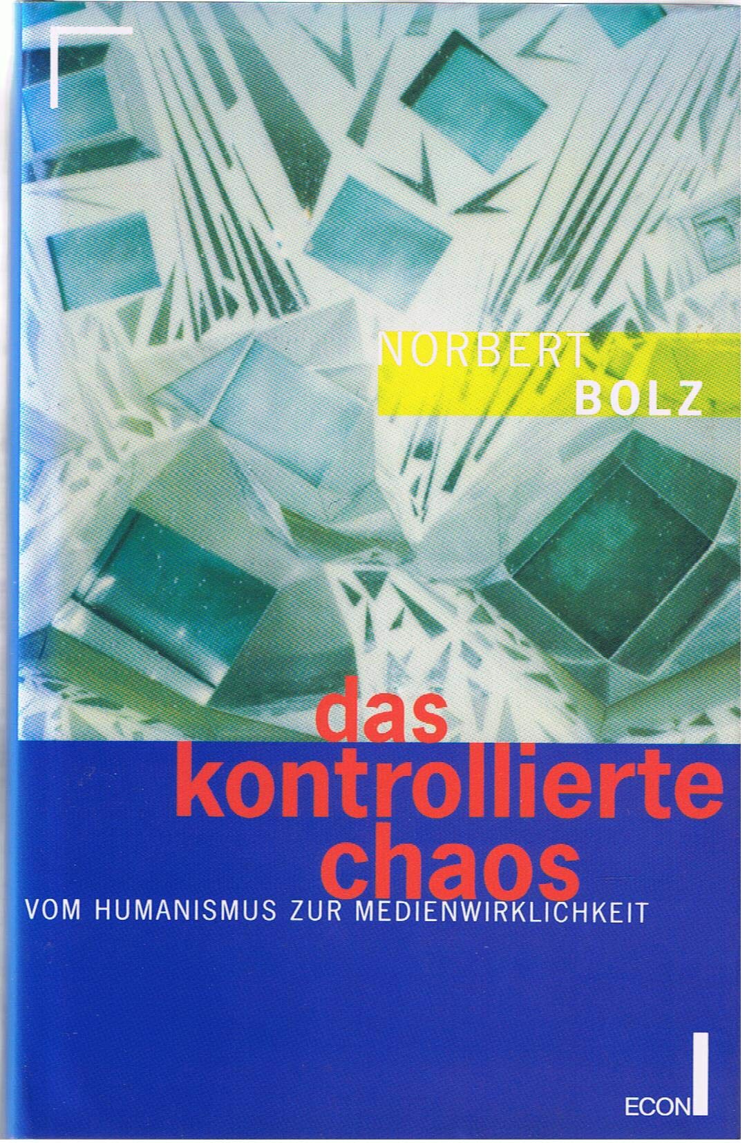 Das kontrollierte Chaos Media & Communication Books