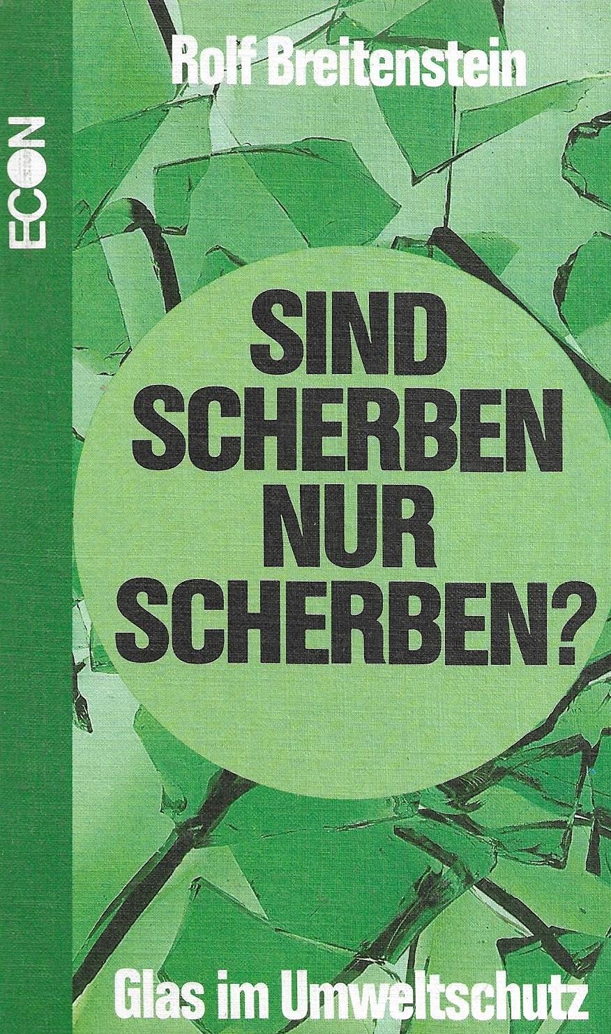 Sind Scherben nur Scherben. Glas im Umweltschutz Books