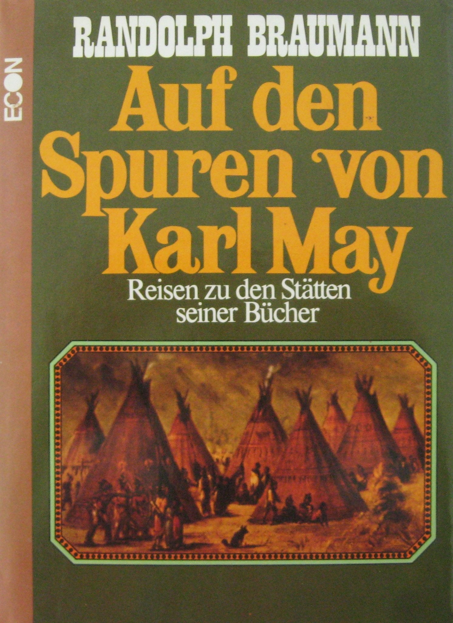Auf den Spuren von Karl May. Reise zu den Stätten seiner Bücher Professional & Reference Books