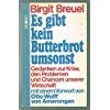 Es gibt kein Butterbrot umsonst book