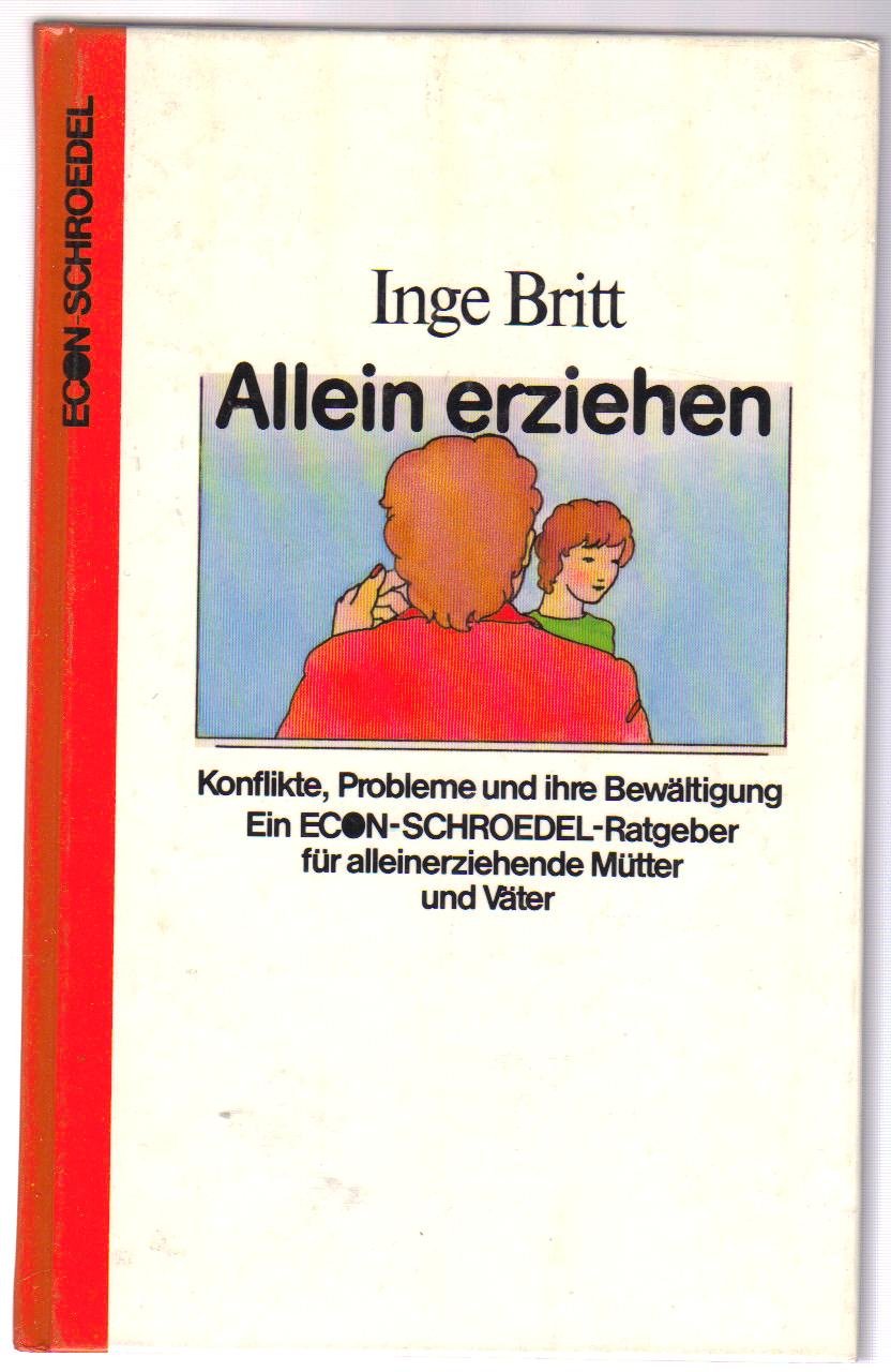 Allein erziehen. Konflikte, Probleme und ihre Bewältigung Books