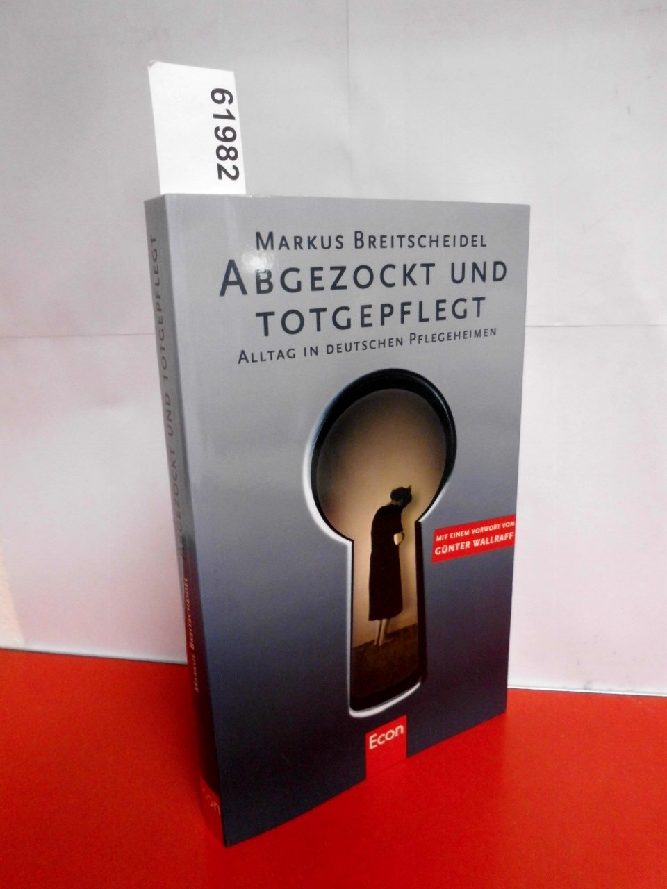 Abgezockt und Totgepflegt: Alltag in deutschen Pflegeheimen Books