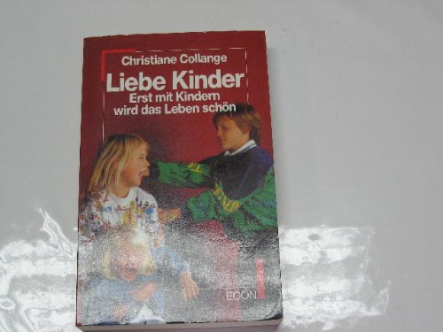 Liebe Kinder. Erst mit Kindern wird das Leben schön Parents & Children