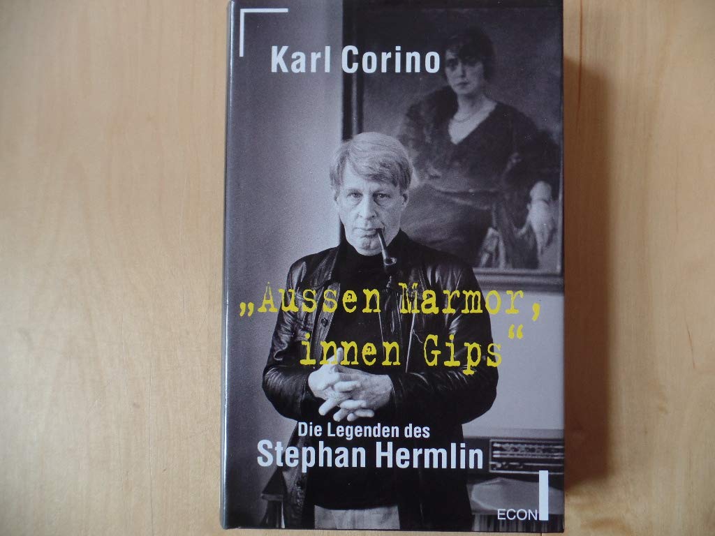 Aussen Marmor, innen Gips: Die Legenden des Stephan Hermlin Personalities