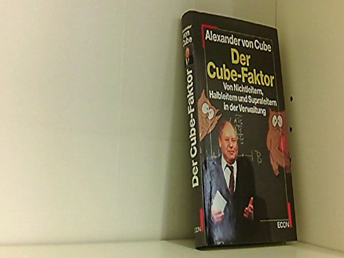 Der Cube-Faktor. Von Nichtleitern, Halbleitern und Supraleitern in der Verwaltung Law