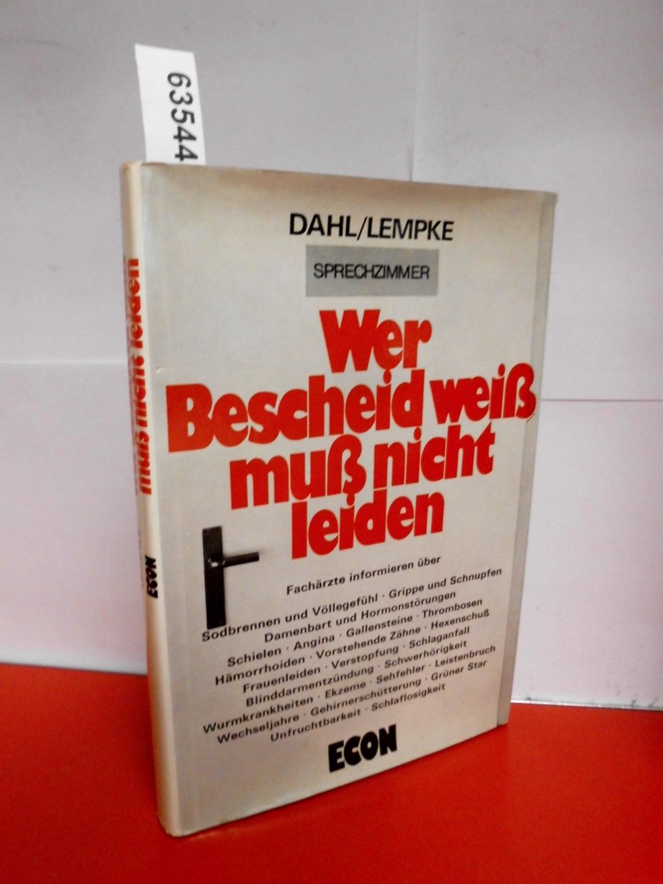 Wer Bescheid weiß muß nicht leiden. Fachärzte berichten Medicine